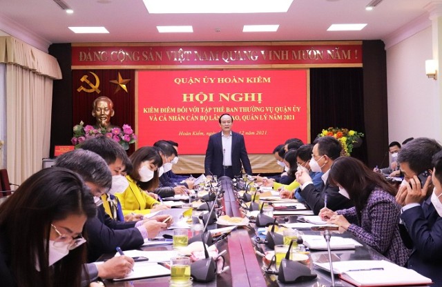 Phó Bí thư Thành ủy, Chủ tịch HĐND Thành phố dự, chỉ đạo tại hội nghị kiểm điểm năm 2021 của Quận ủy Hoàn Kiếm