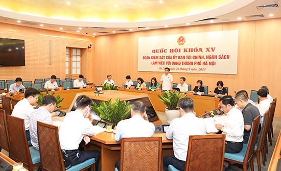 Đoàn giám sát của Ủy ban Tài chính, ngân sách của Quốc hội làm việc với UBND Thành phố 